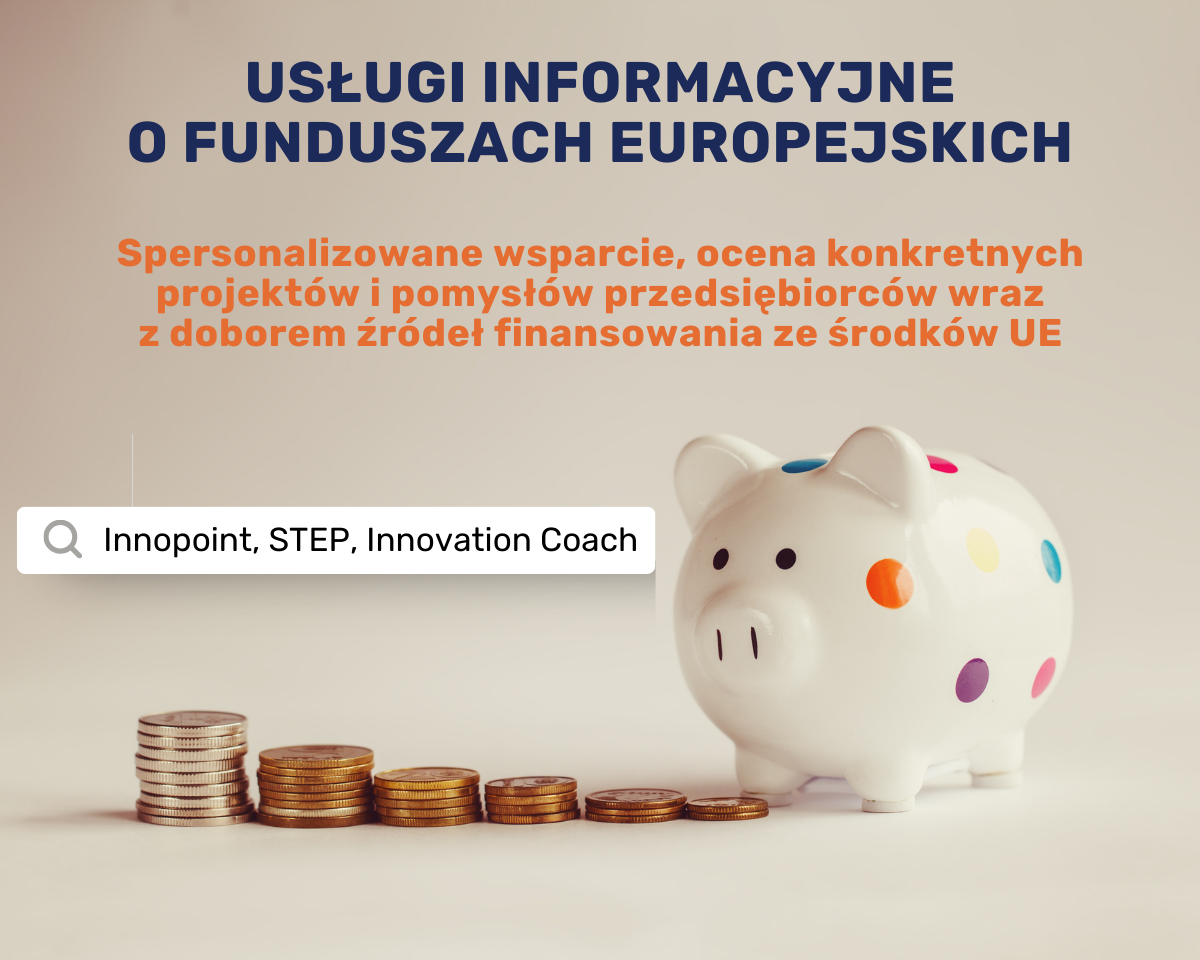 Innopoint, STEP i Innovation Coach czyli usługi informacyjne o Funduszach Europejskich